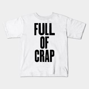 Full of Crap Kids T-Shirt